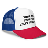Wine 'Em Dine 'Em Trucker Hat