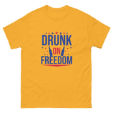 Drunk on Freedom Tee