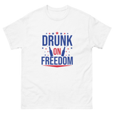 Drunk on Freedom Tee
