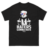 Haters Gonna Hate Tee