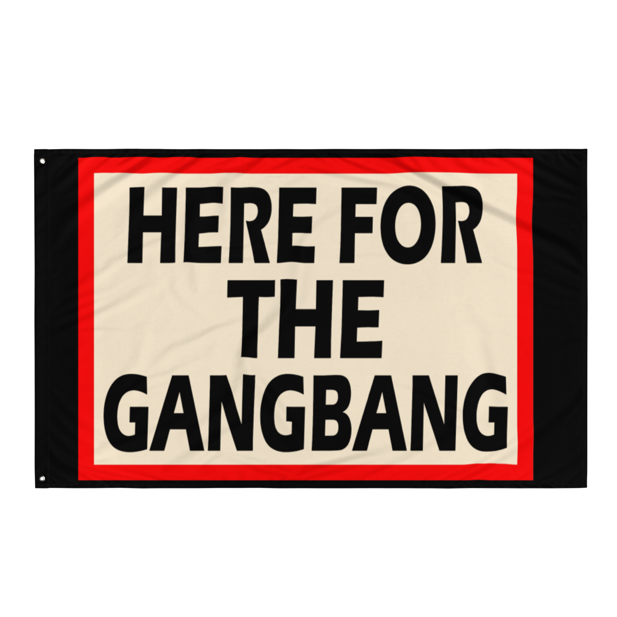 Here for the Gangbang Flag – Triple B Nation