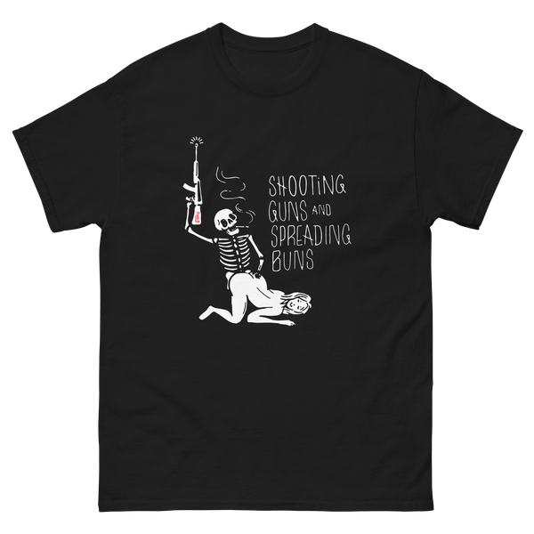 Shootin Guns and Spreading Buns T-shirt