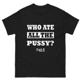 Who Ate It All T-shirt