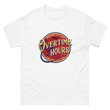 Overtime Hours v2 T-shirt