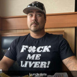 F*ck Me Liver T-Shirt