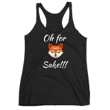 Oh for Fox Sake Racerback