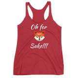 Oh for Fox Sake Racerback