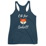 Oh for Fox Sake Racerback