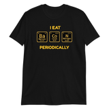 I Eat Bacon Periodically T-Shirt