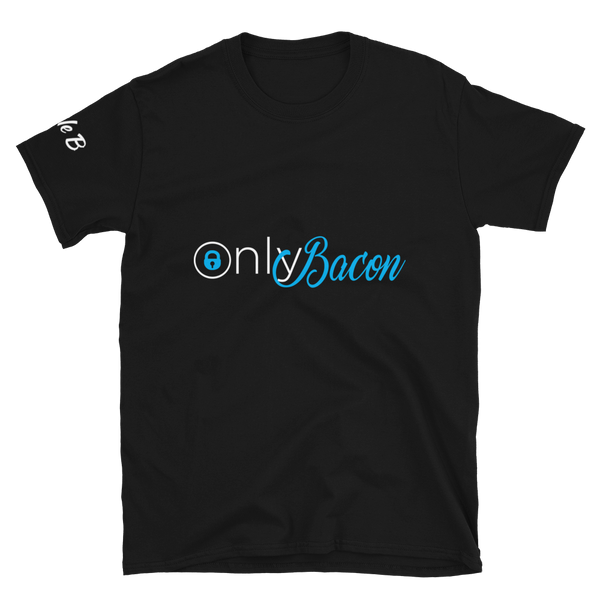 OnlyBacon T-shirt