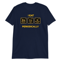 I Eat Bacon Periodically T-Shirt