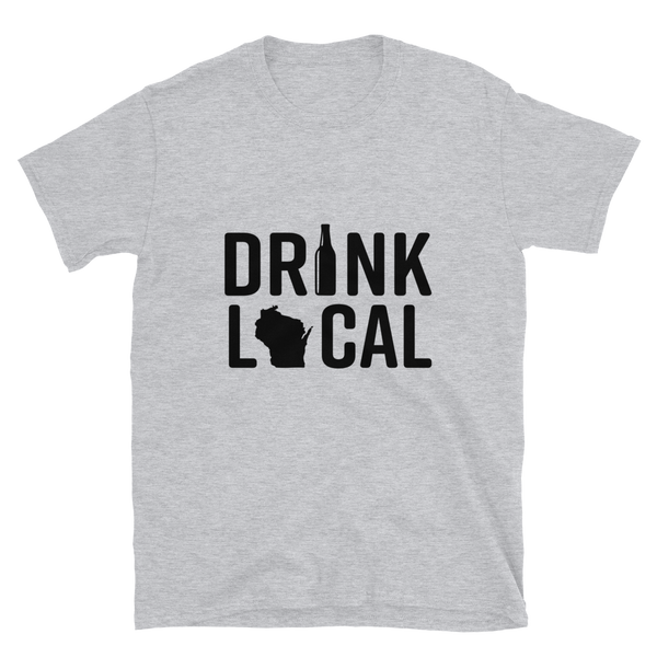 Drink Local Wisconsin Shirt