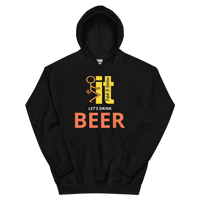 F It - Let's Drink Beer Hoodie