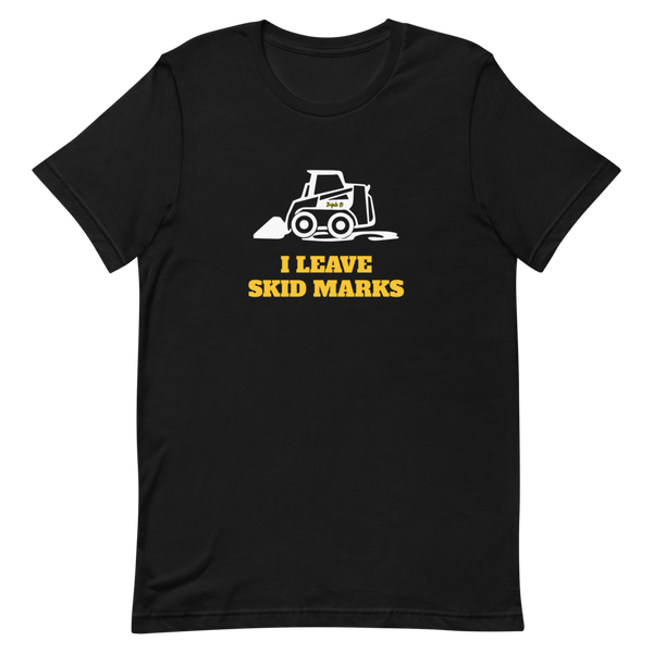 I Leave Skid Marks T-Shirt