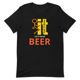 F It Let's Drink A Beer T-Shirt