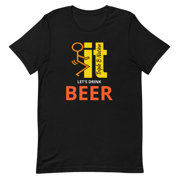 F It Let's Drink A Beer T-Shirt