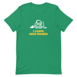 I Leave Skid Marks T-Shirt