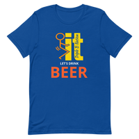 F It Let's Drink A Beer T-Shirt